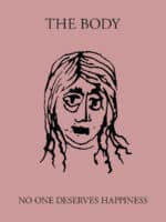 album cover The Body No One Deserves Happiness